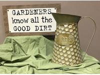    Gardeners Know Dirt Sign & Pitcher